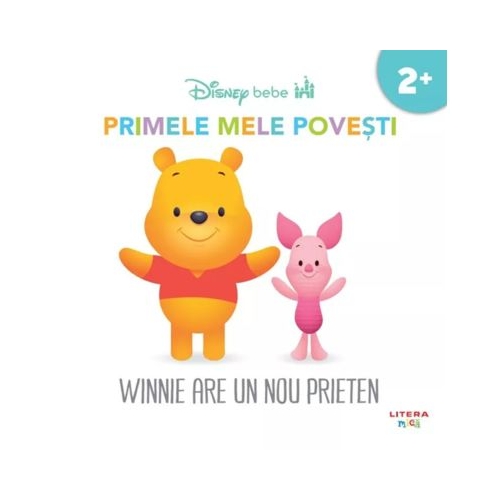 Disney bebe. Primele mele povesti. Winnie are un nou prieten