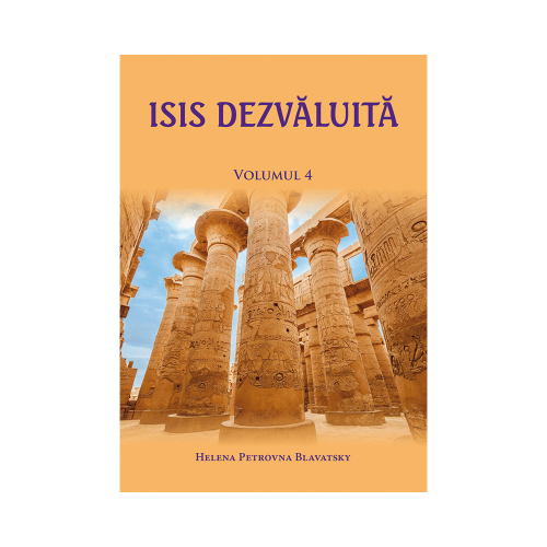 Isis dezvaluita volumul 4 - H. P. Blavatsky