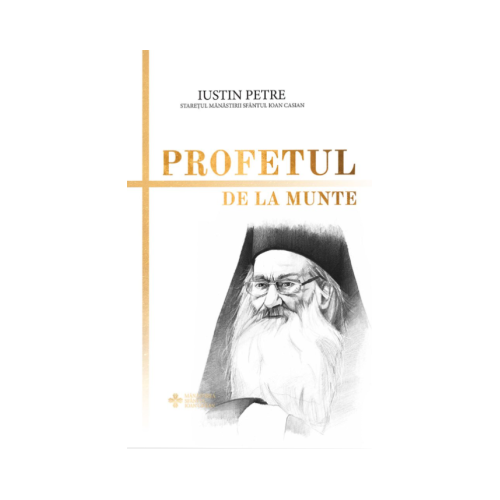 Profetul de la munte - Iustin Petre