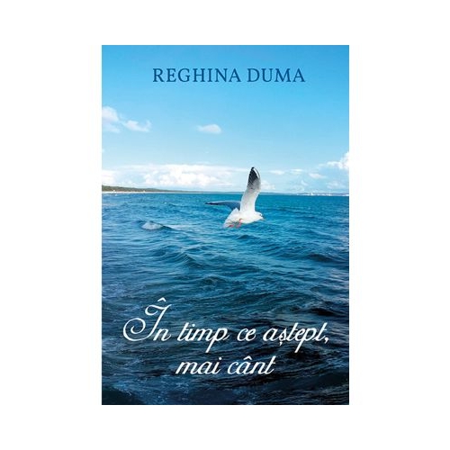 In timp ce astept mai cant - Reghina Duma
