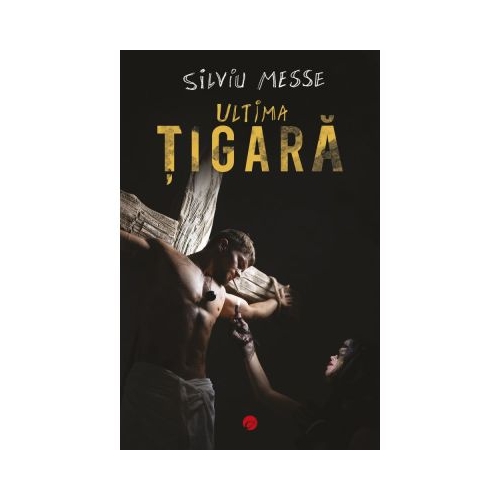 Ultima tigara - Silviu Messe