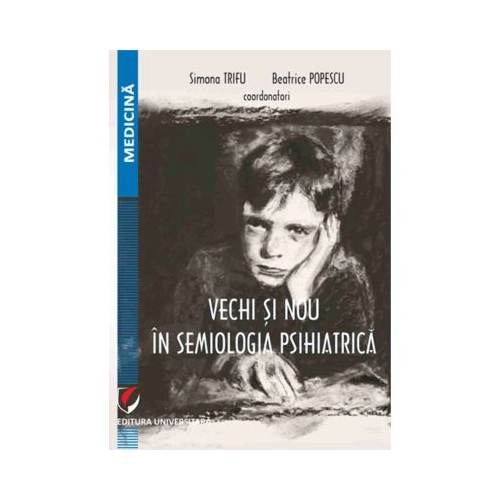 Vechi si nou in semiologia psihiatrica - Simona Trifu Beatrice Popescu