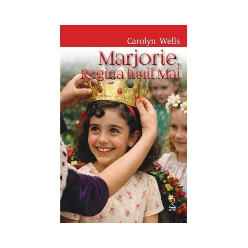 Marjorie, Regina lunii Mai - Carolyn Wells