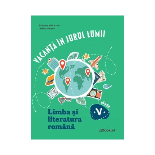Vacanta in jurul lumii. Limba si literatura romana, clasa a 5-a. Editia 2026 - Ramona Raducanu