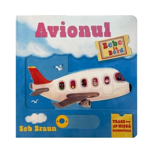 Avionul. Bebe la Bord - Seb Braun