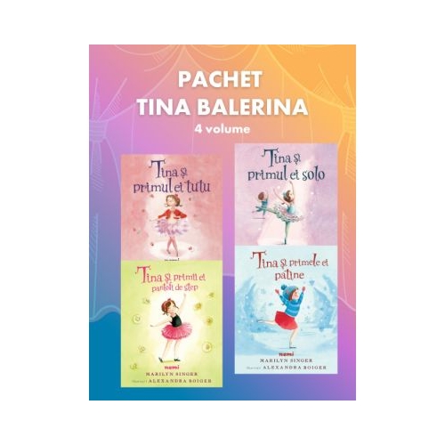 Pachet Tina Balerina 4 vol. - Marilyn Singer, Alexandra Boiger