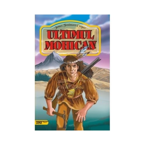 Ultimul mohican - James Fenimore Cooper