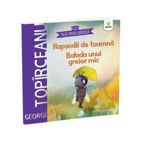 Rapsodii de toamna. Balada unui greier mic - George Topirceanu