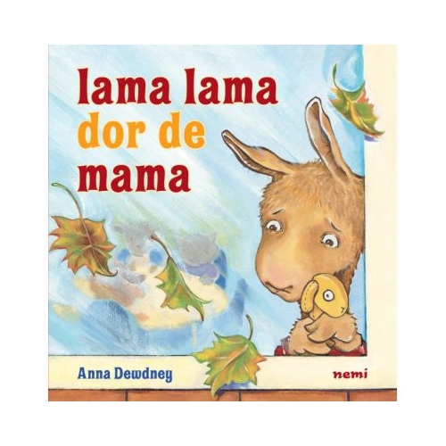 Lama Lama dor de mama - Anna Dewdney