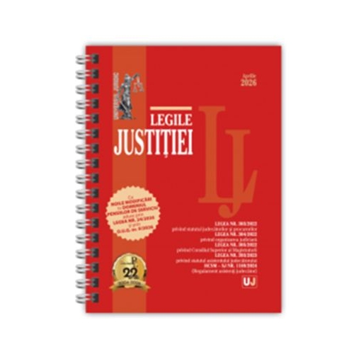 Legile justitiei - aprilie 2026. Editie spiralata, tiparita pe hartie alba