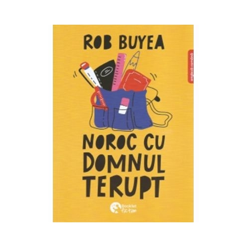 Noroc cu domnul Terupt - Rob Buyea