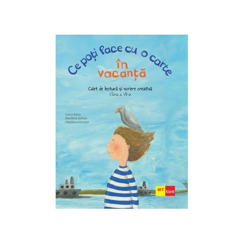Ce poti face cu o carte in vacanta. Clasa a 7-a - Ioana Nanu