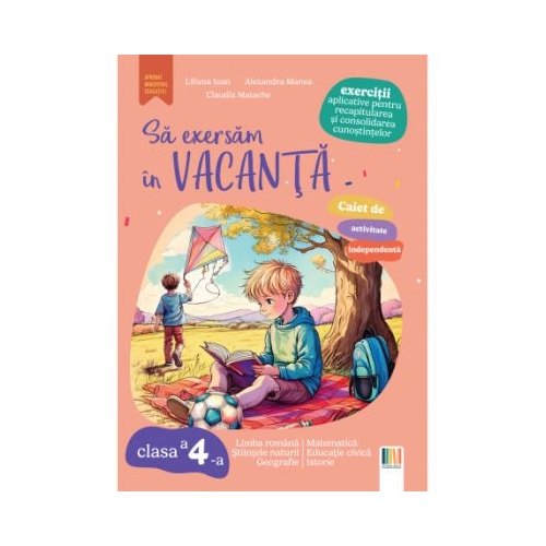 Sa exersam in vacanta clasa a 4-a - Alexandra Manea