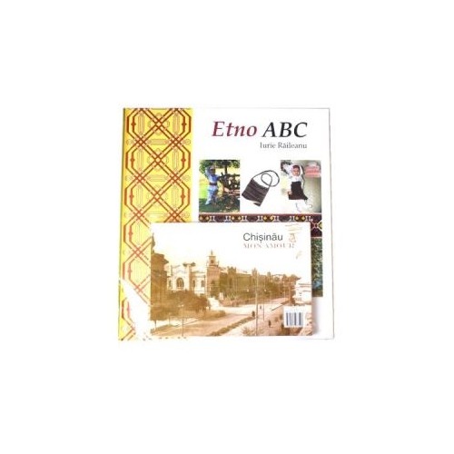 Etno ABC + Album Chisinau, mon amour - Iurie Raileanu