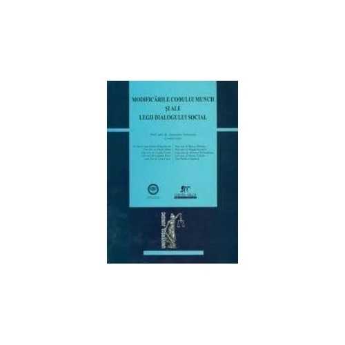 Modificarile Codului muncii si ale legii dialogului social - Alexandru Athanasiu