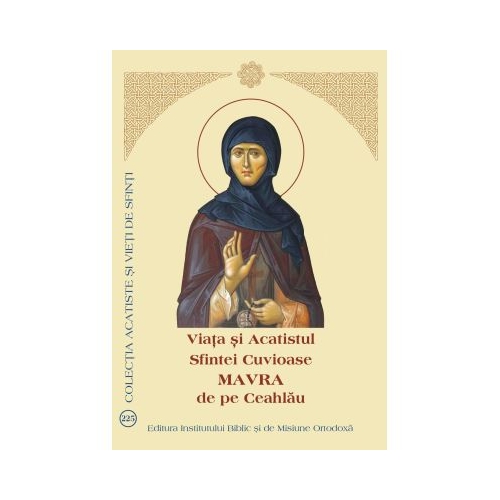 Viata si Acatistul Sfintei Cuvioase Mavra de pe Ceahlau