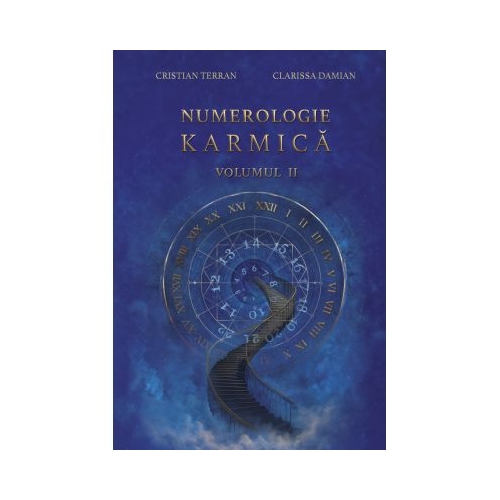 Numerologie karmica, volumul 2– Cristian Terran &amp; Clarissa Damian