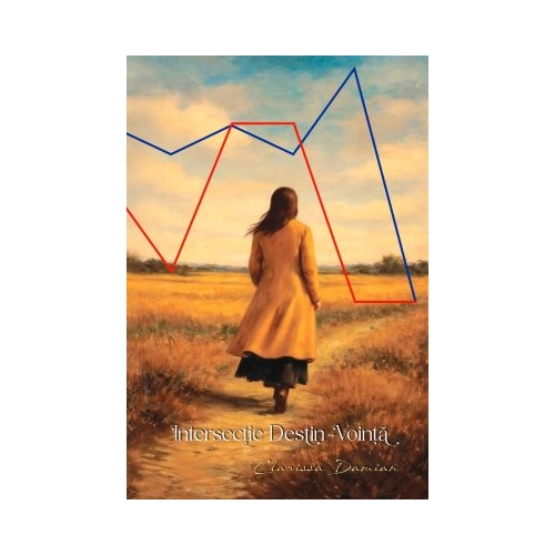 Intersectie Destin-Vointa – Clarissa Damian