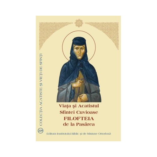 Viata si Acatistul Sfintei Cuvioase Filofteia de la Pasarea