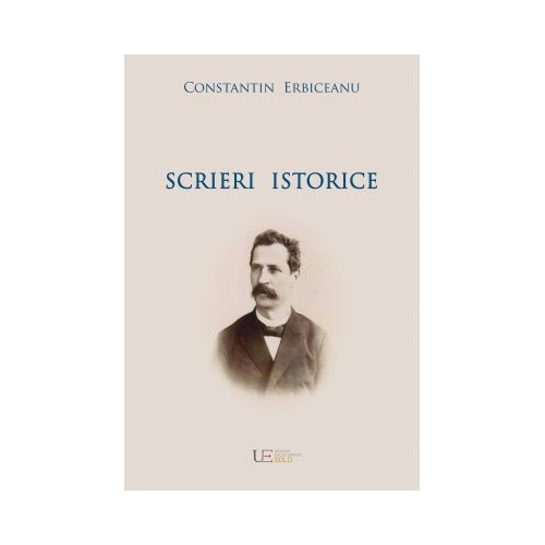 Scrieri istorice - Constantin Erbiceanu
