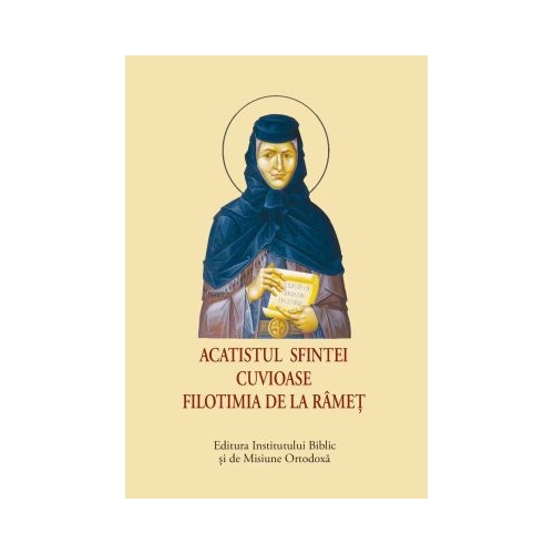 Acatistul Sfintei Cuvioase Filotimia de la Ramet, format mic