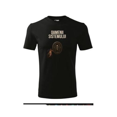 Tricou Oamenii Sistemului