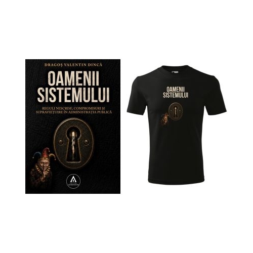 Oamenii Sistemului: Kit de Supravietuire in Sistem (Carte + Tricou) – Dragos Valentin Dinca