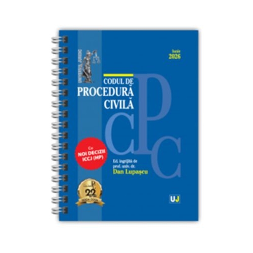 Codul de procedura civila Iunie 2026. EDITIE SPIRALATA, tiparita pe hartie alba - Dan Lupascu