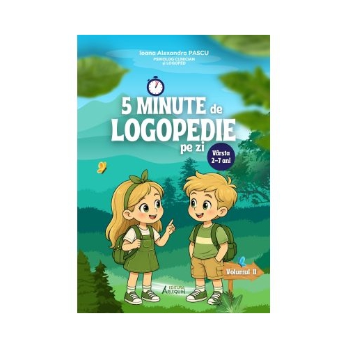 5 Minute de Logopedie pe zi! Volumul II - Exercitii zilnice pentru dezvoltarea limbajului copiilor