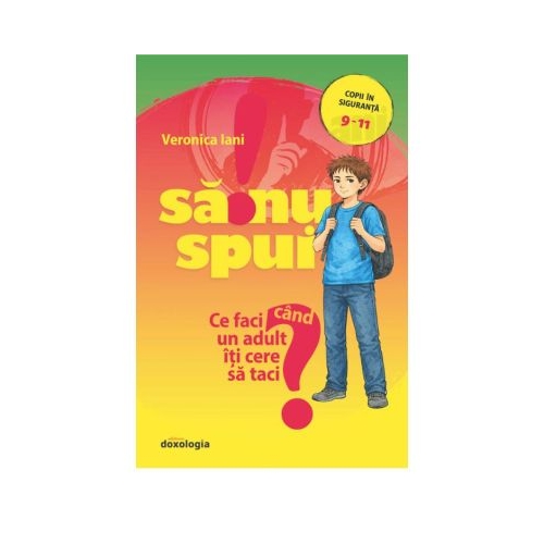 Sa nu spui! - Ce faci cand un adult iti cere sa taci? - Veronica Iani