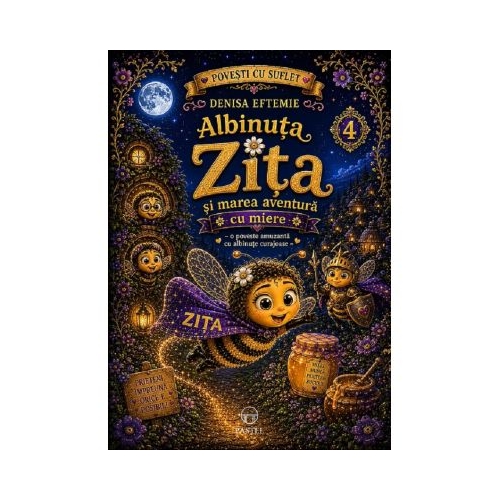 Albinuta Zita si marea aventura cu miere Vol. 4 - Denisa Eftemie