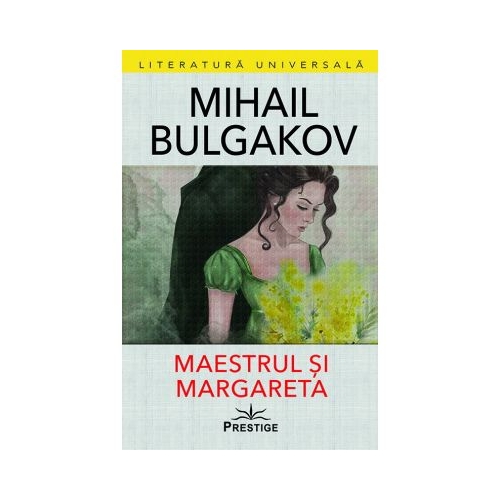 Maestrul si Margareta - Mihail Afanasievici Bulgakov