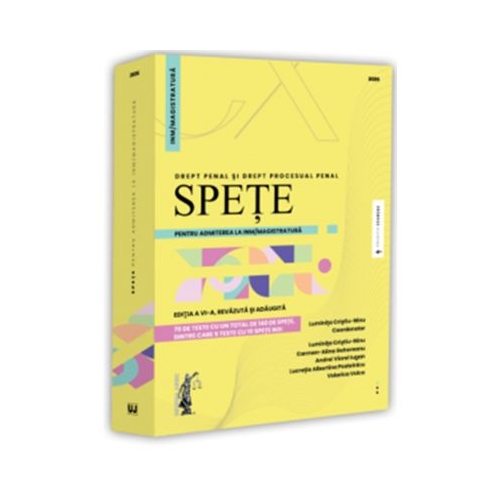Spete pentru admiterea la INM/magistratura. Drept penal si drept procesual penal. Editia a 6-a, revazuta si adaugita - Luminita Cristiu-Ninu