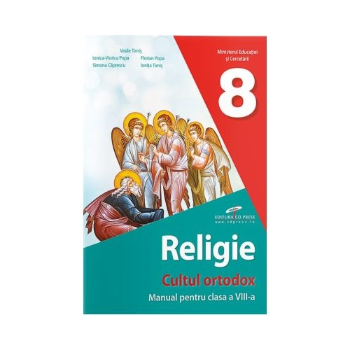 Religie Cultul Ortodox. Manual pentru clasa a 8-a - Vasile Timis