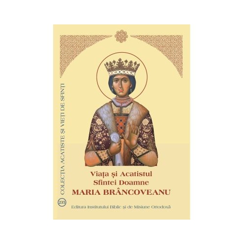 Viata si Acatistul Sfintei Doamne Maria Brancoveanu
