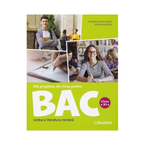 Limba si literatura romana Clasa 11. Ma pregatesc din timp pentru BAC - Teodora- Alina Rosca