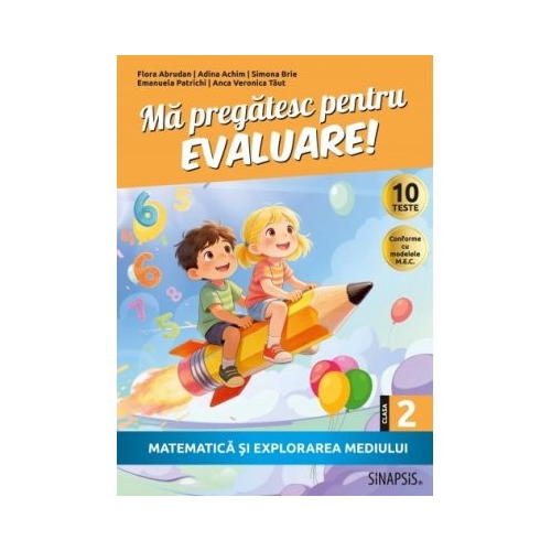 Ma pregatesc pentru evaluare! clasa a 2-a Matematica si explorarea mediului 2026 - Flora Abrudan