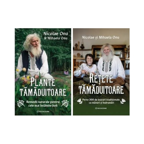 Pachet Naturist: Retete si Plante tamaduitoare - Mihaela Onu, Nicolae Onu