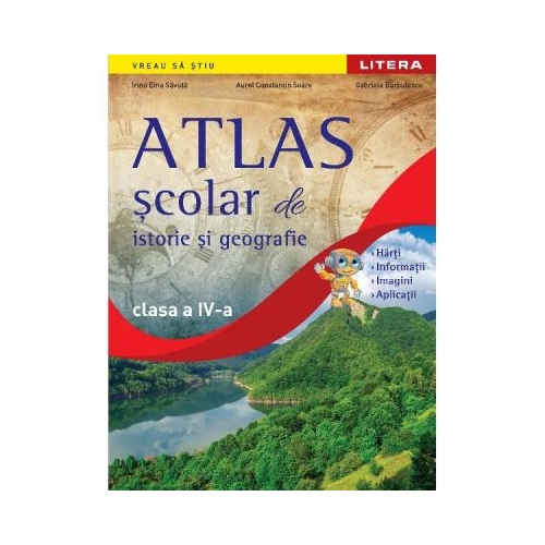 Atlas Scolar de Istorie si Geografie. Clasa a 4-a