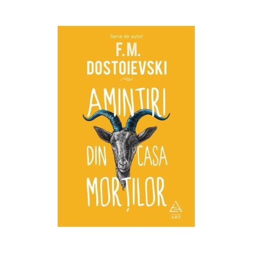 Amintiri din casa mortilor - Feodor Mihailovici Dostoievski