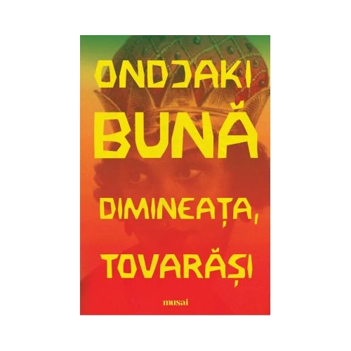 Buna dimineata, tovarasi - Ondjaki