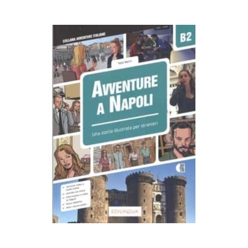 Avventure a Napoli B2 – Storia illustrata per studenti d’italiano LS/L2