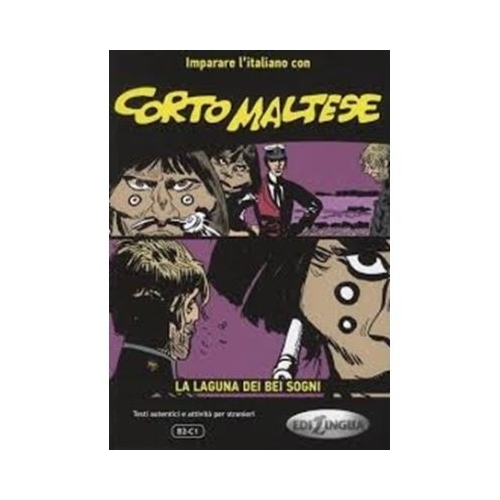 Corto Maltese - La laguna dei bei sogni - (livello B2-C1)