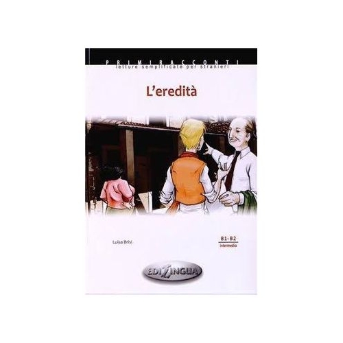 L’eredità - (livello B1-B2)