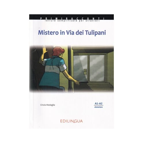 Mistero in via dei Tulipani - (livello A1-A2)