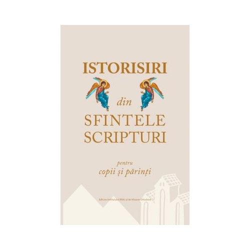 Istorisiri din Sfintele Scripturi pentru copii și părinți