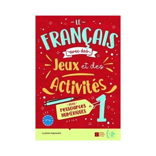 LE FRANÇAIS AVEC… des jeux et des activités 1 + Downlodable Multimedia