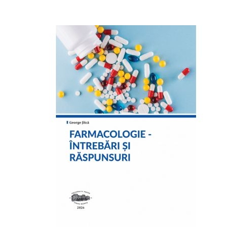 Farmacologie. Intrebari si raspunsuri - George Jitca