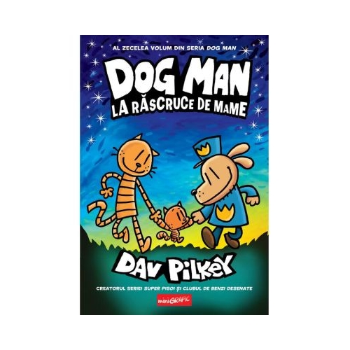 Dog Man (#10). La rascruce de mame - Dav Pilkey