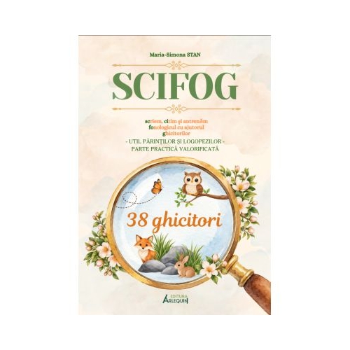 SCIFOG. Scriem, citim si antrenam fonologicul cu ajutorul ghicitorilor - Maria-Simona Stan